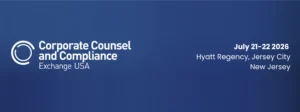 Banner for Corporate Counsel and Compliance Exchange USA event, July 21–22, 2026, Hyatt Regency Jersey City, New Jersey.
